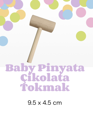 Baby Pinyata Tokmağı Ahşap 9,5*4,5 CM